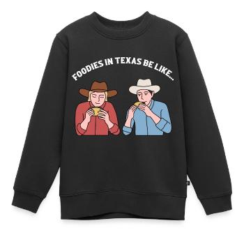 Foodies in Texas Design für stolze Texaner - Kinder Premium Organic Sweatshirt - Schwarz - Vorne - AI Model Kid Female (0cm)