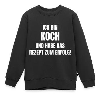 Ich bin Koch und habe das Rezept zum Erfolg! - Kinder Premium Organic Sweatshirt - Schwarz - Vorne - AI Model Kid Female (0cm)