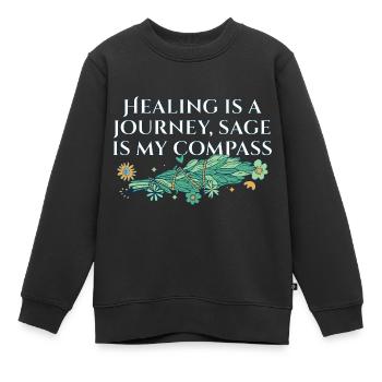 Healing Is A Journey Sage Is My Compass Smudge - Kids Premium Organic Sweatshirt - black - Front - AI Model Kid Female (0cm)