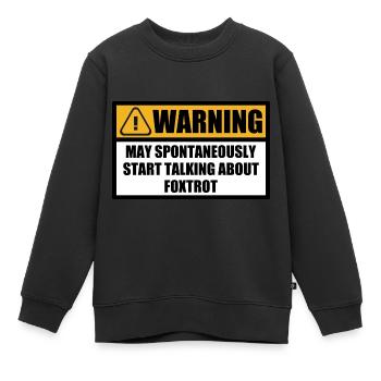 Foxtrott Tanz Tanzen Standardtanz Sprüche Spruch - Kinder Premium Organic Sweatshirt - Schwarz - Vorne - AI Model Kid Female (0cm)