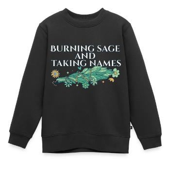 Burning Sage & Taking Names Smudge Sticks - Kids Premium Organic Sweatshirt - black - Front - AI Model Kid Female (0cm)