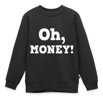 Oh Money - Kids Premium Organic Sweatshirt - black - Front - AI Model Kid Female (0cm)