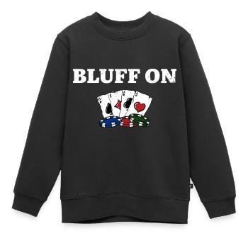 Bluff sur Gambler Casino Gambling Gaming Place - Sweat Premium enfant bio - noir - Devant - AI Model Kid Female (0cm)