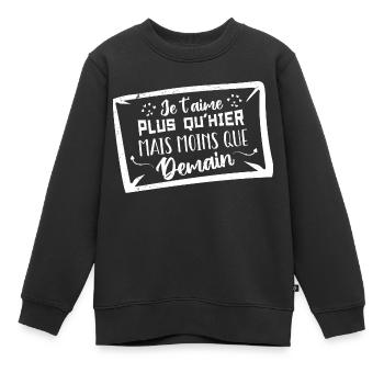 Je t’aime plus qu’hier mais moins que demain - Sweat Premium enfant bio - noir - Devant - AI Model Kid Female (0cm)