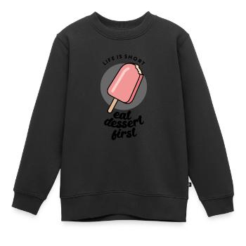 Glace sur la tige « life is short, eat dessert first » - Sweat Premium enfant bio - noir - Devant - AI Model Kid Female (0cm)