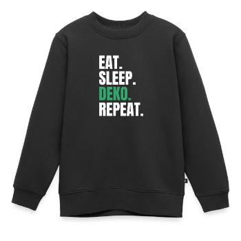 Eat Sleep Deko Repeat Dekorieren Deko - Kinder Premium Organic Sweatshirt - Schwarz - Vorne - AI Model Kid Female (0cm)