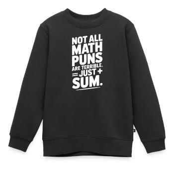 Nicht alle Mathe-Wortspiele sind schrecklich, nur eine Summe - Kinder Premium Organic Sweatshirt - Schwarz - Vorne - AI Model Kid Female (0cm)