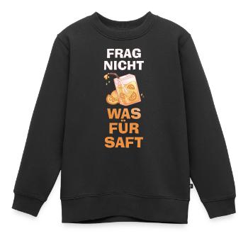Frag Nicht Was Für Saft Orangensaft Orange Meme - Kinder Premium Organic Sweatshirt - Schwarz - Vorne - AI Model Kid Female (0cm)