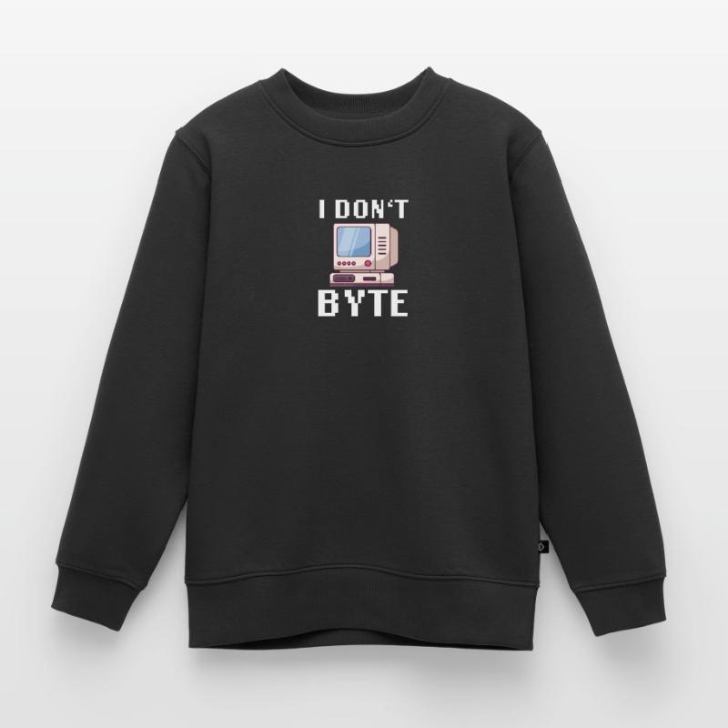 I Don't Byte Informatiker Programmierer IT Funny Kinder Premium Organic Sweatshirt