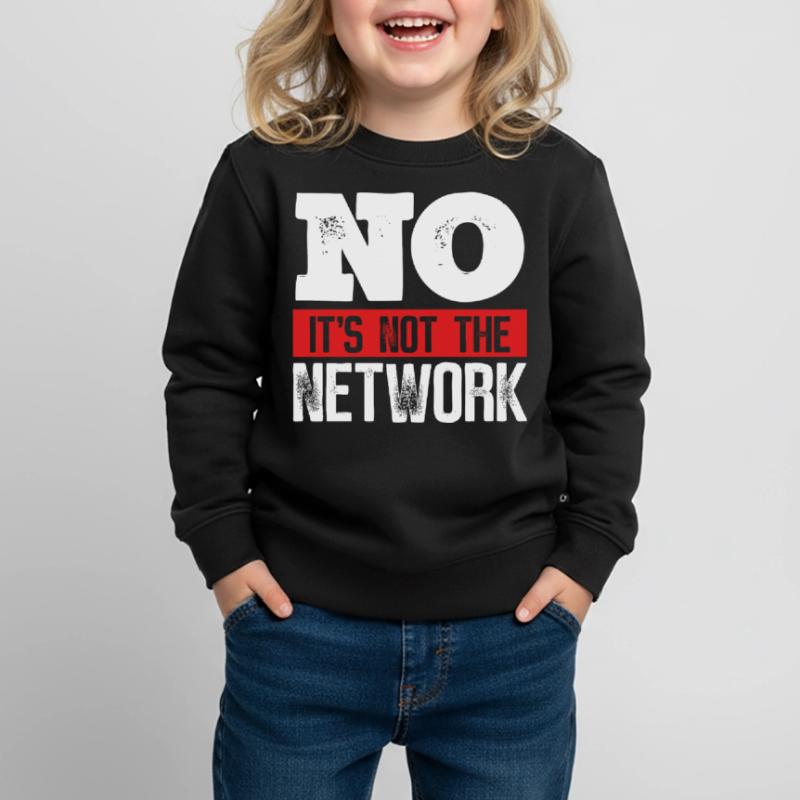 Network Engineer Its not the Computer Server Sweat Premium enfant bio