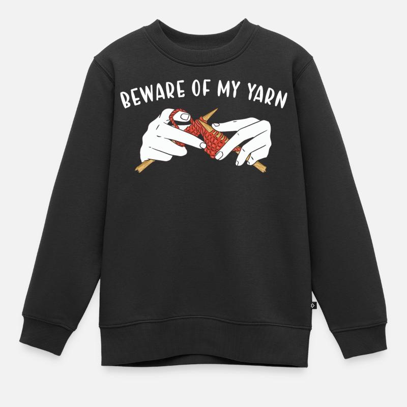 Méfiez-vous de mon fil à tricoter - Sweat Premium enfant bio - noir