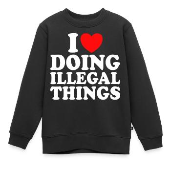 J'adore J'aime Faire Des Choses Illégales - Sweat Premium enfant bio - noir - Devant - AI Model Kid Female (0cm)