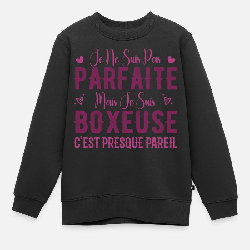 Pas Parfaite Mais Je Suis Boxeuse - Cadeau Boxeuse - Sweat Premium enfant bio - noir