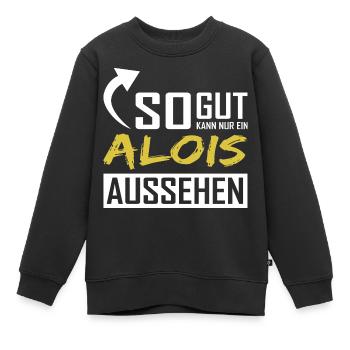 Seul un Alois peut être aussi beau - Sweat Premium enfant bio - noir - Devant - AI Model Kid Female (0cm)