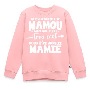 On M'appelle Mamou Parce que Chui Trop Cool Mamie - Sweat Premium enfant bio - rose - Devant - AI Model Kid Female (0cm)