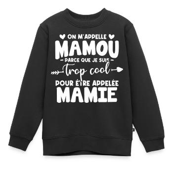 On M'appelle Mamou Parce que Chui Trop Cool Mamie - Sweat Premium enfant bio - noir - Devant - AI Model Kid Female (0cm)