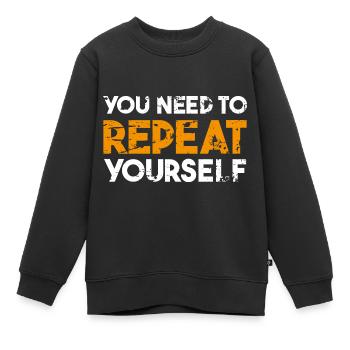 Vous devez vous répéter - Sweat Premium enfant bio - noir - Devant - AI Model Kid Female (0cm)