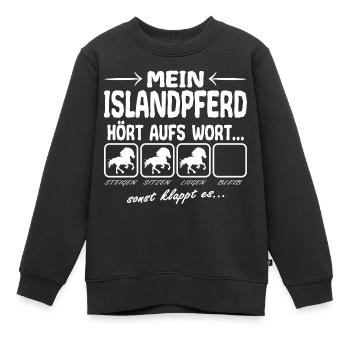 Islandpferd Hört aufs Wort Spruch Lustig - Kinder Premium Organic Sweatshirt - Schwarz - Vorne - AI Model Kid Female (0cm)