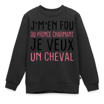 Je m'en fou du prince charmant je veux un cheval - Sweat Premium enfant bio - noir - Devant - AI Model Kid Female (0cm)