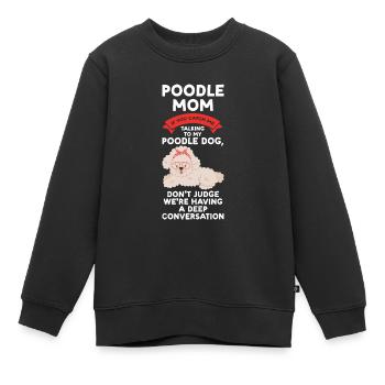 Pudel Pudel Mama Pudel Geschenk - Kinder Premium Organic Sweatshirt - Schwarz - Vorne - AI Model Kid Female (0cm)