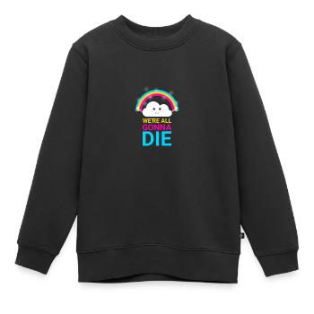 Nous allons tous mourir - Sweat Premium enfant bio - noir - Devant - AI Model Kid Female (0cm)