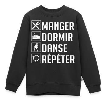 Manger, Dormir, Danse, Répéter - Sweat Premium enfant bio - noir - Devant - AI Model Kid Female (0cm)