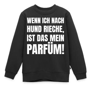 Wenn ich nach Hund rieche, ist das mein Parfüm! - Kinder Premium Organic Sweatshirt - Schwarz - Vorne - AI Model Kid Female (0cm)