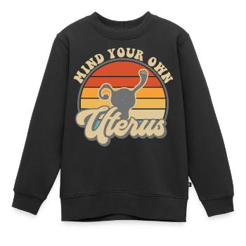 Occupez-vous de votre propre utérus - Sweat Premium enfant bio - noir - Devant - AI Model Kid Female (0cm)