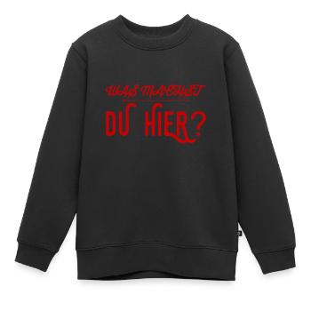 warum bist du hier? - Kinder Premium Organic Sweatshirt - Schwarz - Vorne - AI Model Kid Female (0cm)