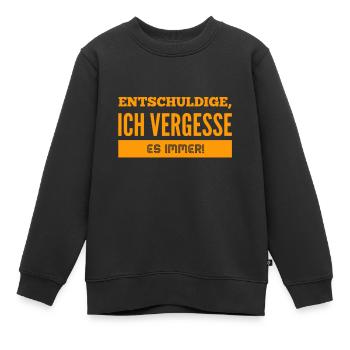 voll vergesslich - Kinder Premium Organic Sweatshirt - Schwarz - Vorne - AI Model Kid Female (0cm)