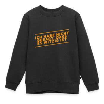 das ist nicht komisch - Kinder Premium Organic Sweatshirt - Schwarz - Vorne - AI Model Kid Female (0cm)