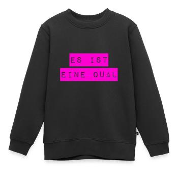 es ist eine Tortur - Kinder Premium Organic Sweatshirt - Schwarz - Vorne - AI Model Kid Female (0cm)