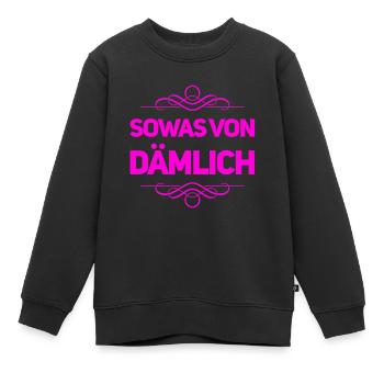 sowas von dumm - Kinder Premium Organic Sweatshirt - Schwarz - Vorne - AI Model Kid Female (0cm)