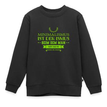 ich mag Minimalismus - Kinder Premium Organic Sweatshirt - Schwarz - Vorne - AI Model Kid Female (0cm)