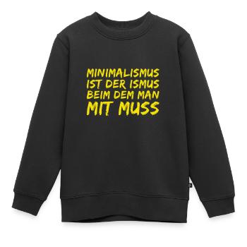 Minimalismus ist toll - Kinder Premium Organic Sweatshirt - Schwarz - Vorne - AI Model Kid Female (0cm)