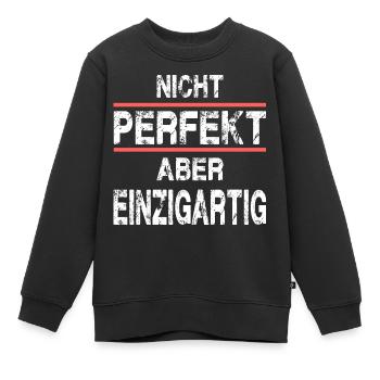Nicht Perfekt Aber Einzigartig - Kinder Premium Organic Sweatshirt - Schwarz - Vorne - AI Model Kid Female (0cm)