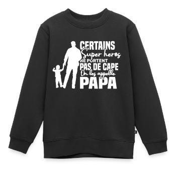 Certains super héros on les appelle papa - Sweat Premium enfant bio - noir - Devant - AI Model Kid Female (0cm)