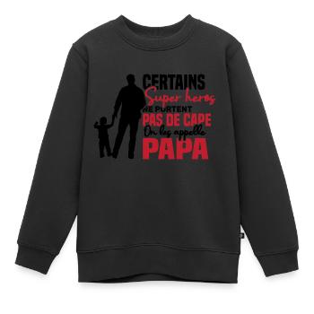 Certains super héros on les appelle papa - Sweat Premium enfant bio - noir - Devant - AI Model Kid Female (0cm)