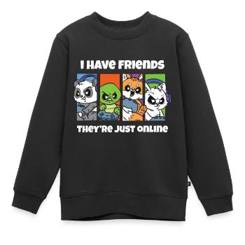 Ich habe Freunde, sie sind nur Online-Gamer Witz - Kinder Premium Organic Sweatshirt - Schwarz - Vorne - AI Model Kid Female (0cm)