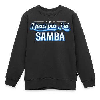 Samba - j'peux pas , j'ai Samba - Sweat Premium enfant bio - noir - Devant - AI Model Kid Female (0cm)