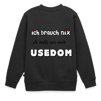 ich brauch nix - Kinder Premium Organic Sweatshirt - Schwarz - Hinten - AI Model Kid Female (0cm)