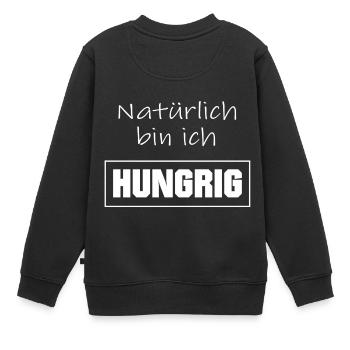 Natürlich bin ich hungrig Vielfraß Nimmersatt - Kinder Premium Organic Sweatshirt - Schwarz - Hinten - AI Model Kid Female (0cm)