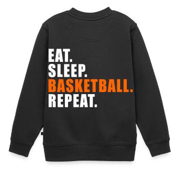 EAT SLEEP BASKETBALL REPEAT GESCHENK STREETBALL - Kinder Premium Organic Sweatshirt - Schwarz - Hinten - AI Model Kid Female (0cm)