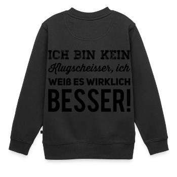 ich bin kein Klugscheisser - Kinder Premium Organic Sweatshirt - Schwarz - Hinten - AI Model Kid Female (0cm)