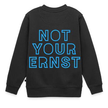 NOT YOUR ERNST - Kinder Premium Organic Sweatshirt - Schwarz - Hinten - AI Model Kid Female (0cm)