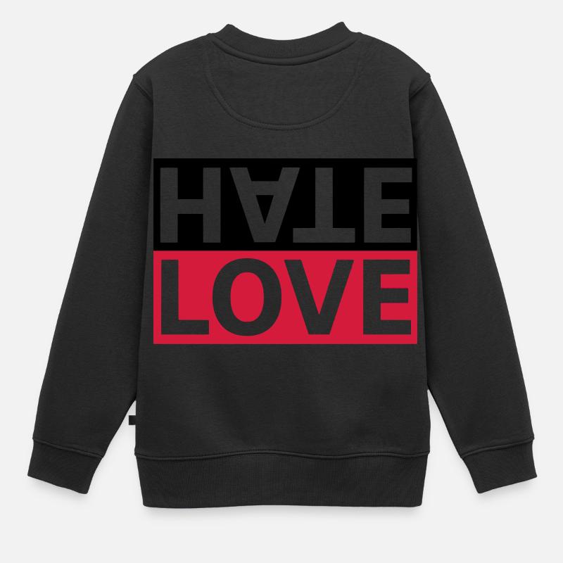 Haine Love Hate Déclaration d'amour - Sweat Premium enfant bio - noir