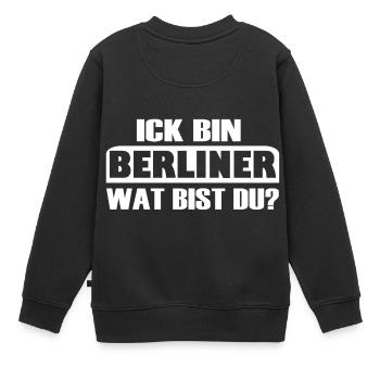 BERLINER - Ick bin Berliner, wat bist du? Berlin - Kinder Premium Organic Sweatshirt - Schwarz - Hinten - AI Model Kid Female (0cm)