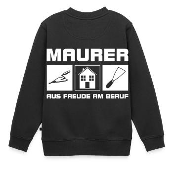 Maurer - Aus Freude am Beruf - Kinder Premium Organic Sweatshirt - Schwarz - Hinten - AI Model Kid Female (0cm)