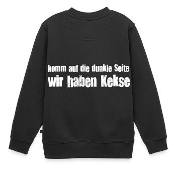 Komm auf die dunkle Seite, wir haben Kekse! Macht - Kinder Premium Organic Sweatshirt - Schwarz - Hinten - AI Model Kid Female (0cm)