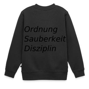 Ordnung,sauberkeit,disziplin - Kinder Premium Organic Sweatshirt - Schwarz - Hinten - AI Model Kid Female (0cm)